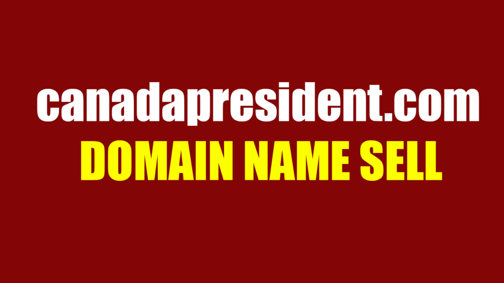 canadapresident.com Domain Name Sell On Godaddy Auction