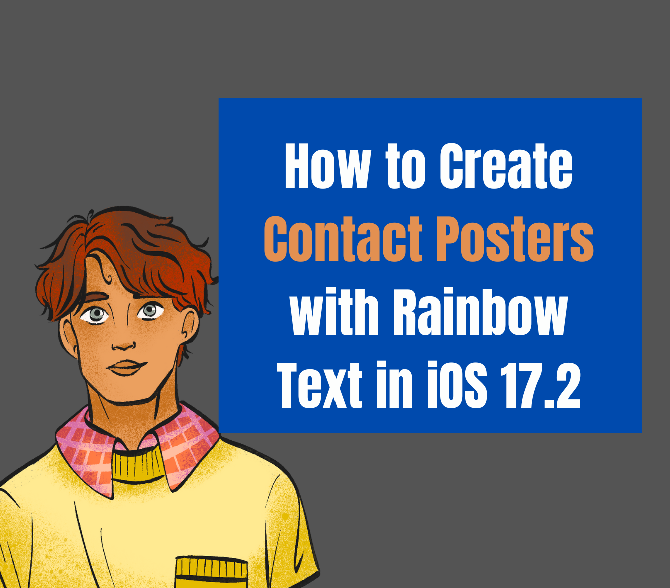 How to Create Contact Posters with Rainbow Text in iOS 17.2